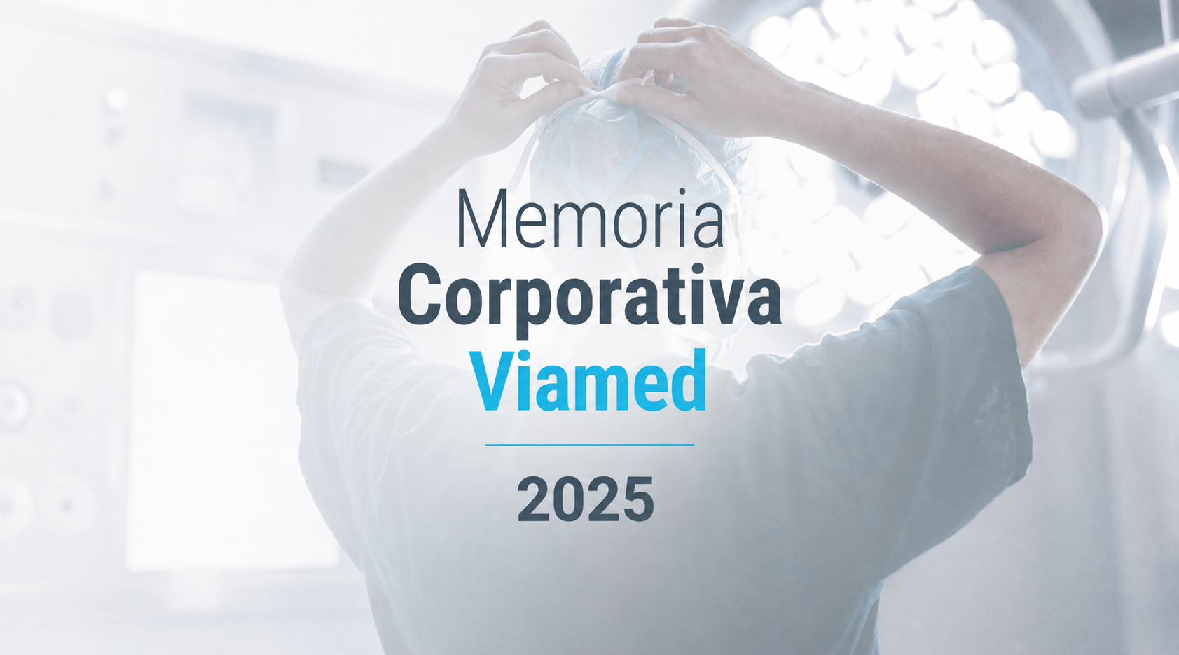 Viamed presenta su Memoria Corporativa 2025